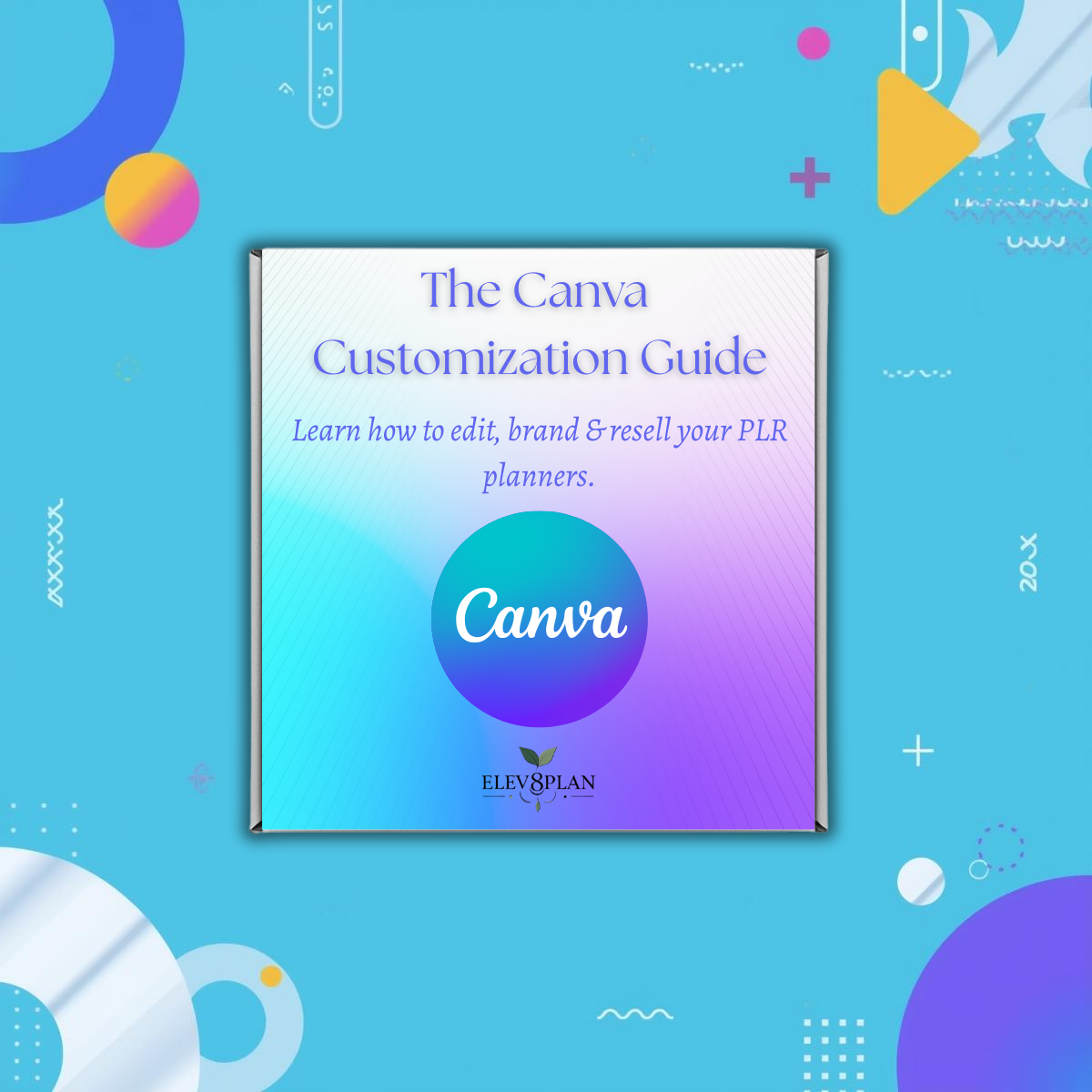 Canva Customization Guide – How to Edit and Resell Your PLR Planner