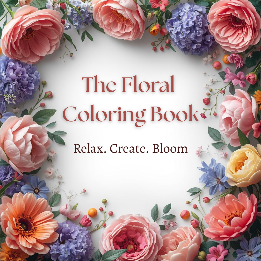The Floral Coloring Book – Relax. Create. Bloom.